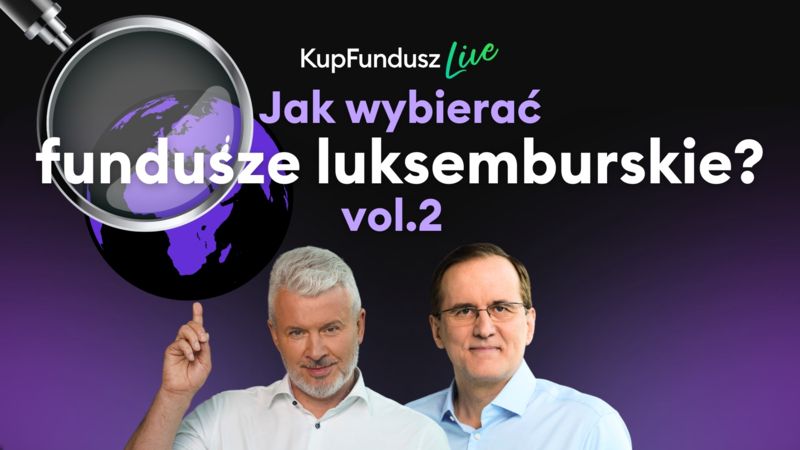 Jak wybierać fundusze luksemburskie - 2