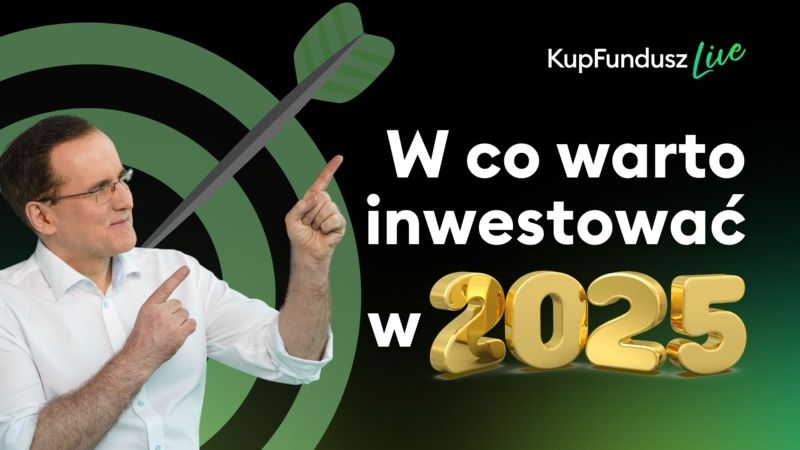 W co inwestować w 2025
