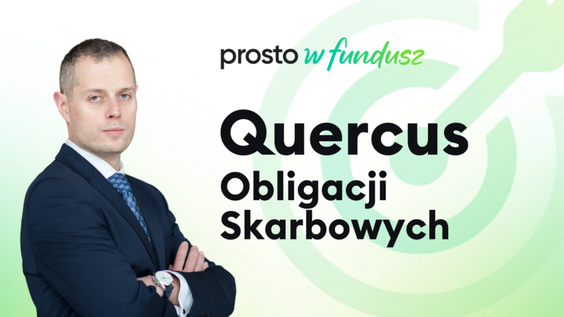 QUERCUS Obligacji Skarbowych - prosto w fundusz