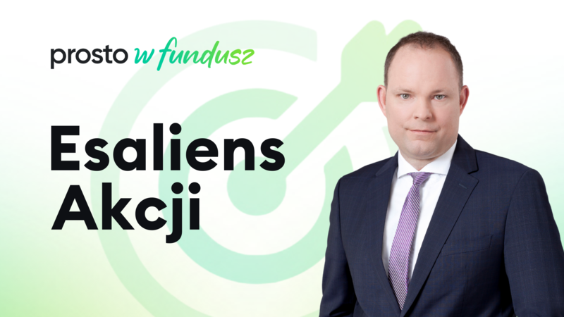 Prosto w fundusz: Esaliens Akcji