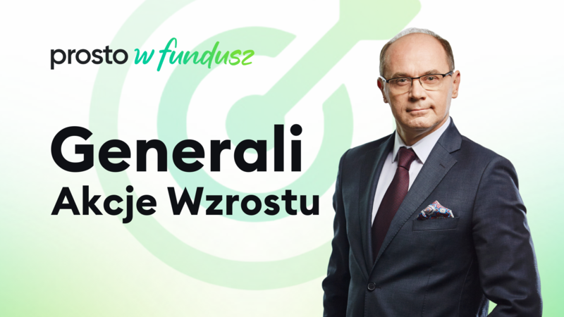 Prosto w fundusz: Generali Akcje Wzrostu