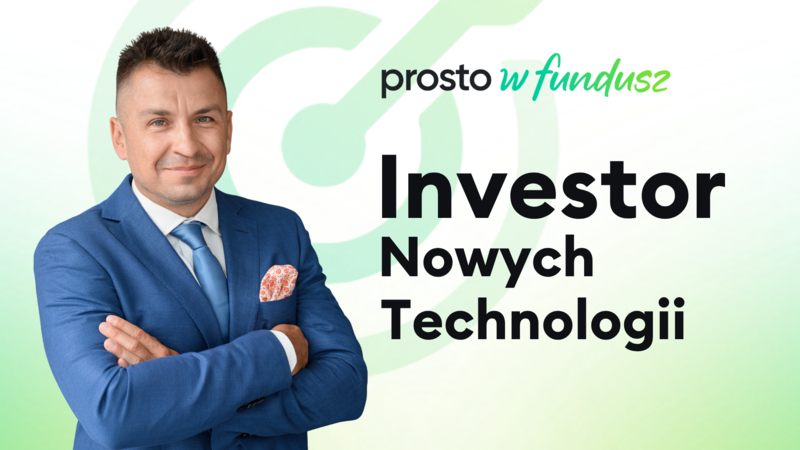 Prosto w fundusz: Investor Nowych Technologii
