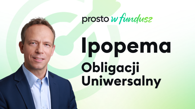 Ipopema Obligacji Uniwersalny - prosto w fundusz