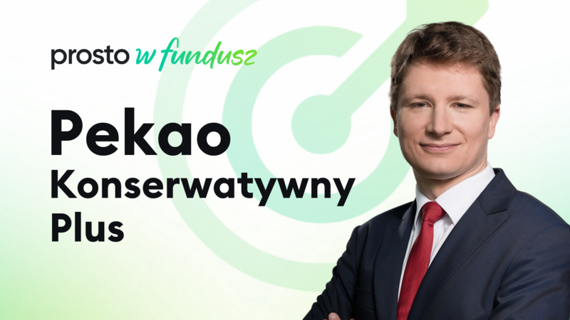 Prosto w fundusz: Pekao Konserwatywny Plus