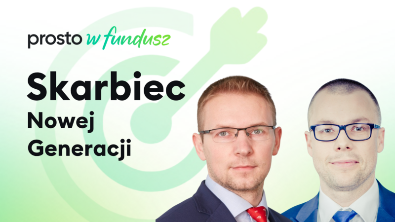 Skarbiec Nowej Generacji - prosto w fundusz