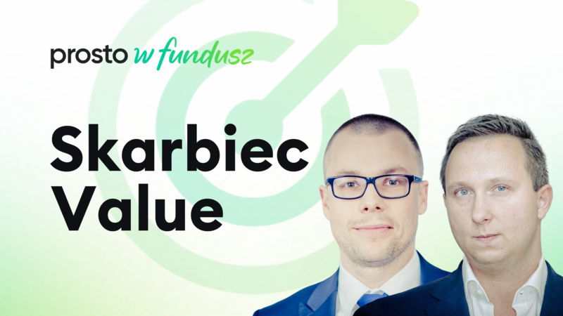 Prosto w fundusz: Skarbiec Value