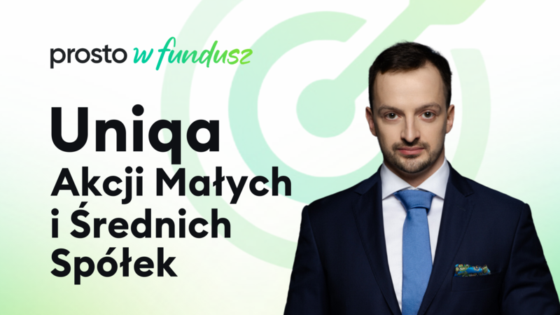Prosto w fundusz: UNIQA Akcji Małych i Średnich Spółek