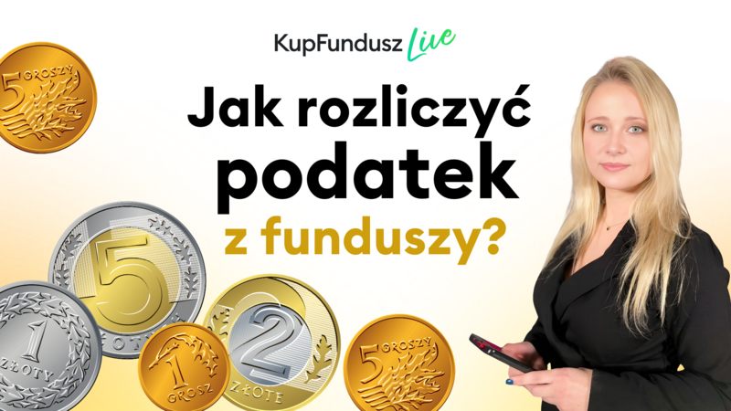 Jak rozliczyć podatek z funduszy inwestycyjnych?