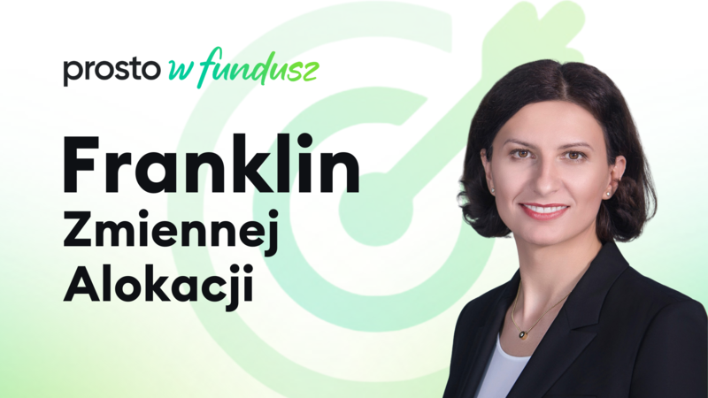 Prosto w fundusz: Franklin Zmiennej Alokacji