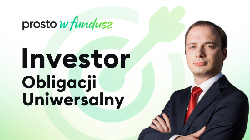 Investor Obligacji Uniwersalny - prosto w fundusz