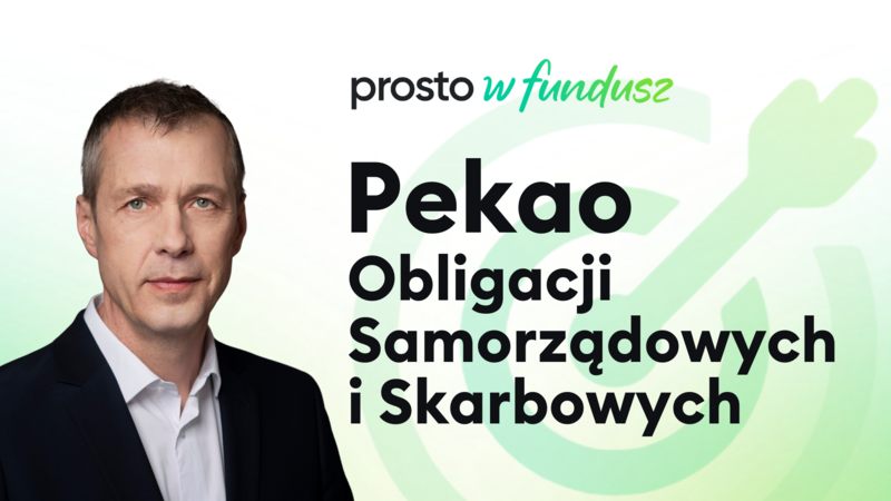 Prosto w fundusz: Pekao Obligacji Samorządowych i Skarbowych